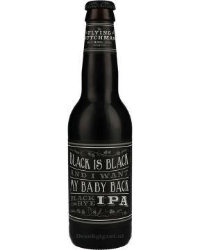 The Flying Dutchman Black Is Black And I Want My Baby Back Black Rye IPA