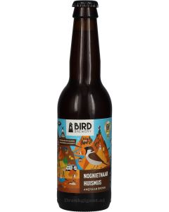Bird Brewery Nognietnaar Huismus